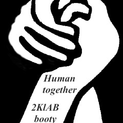 Human together - 2Klang & Andrew Belize Booty
