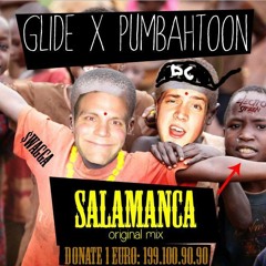 Glide X Pumbahtoon - Salamanca (Preview)