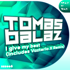Tomas Balaz - I Give My Best (Vazteria X Remix) * 25.November on Beatport