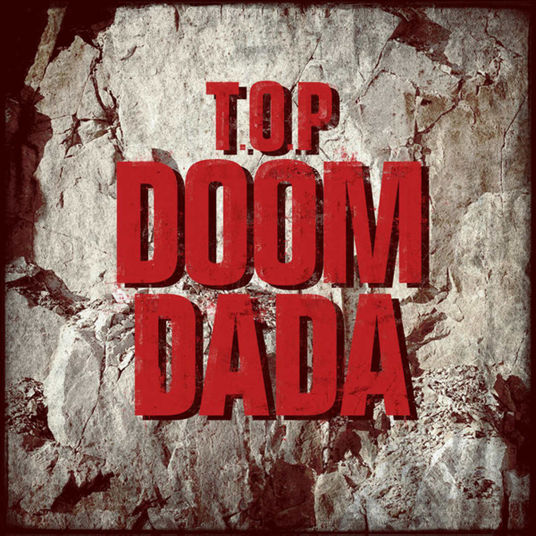 Stream T.O.P Choi Seung Hyun - Doom Dada by I'Cles | Listen