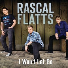 I Wont Let You Go(Rascal Flats)- cover