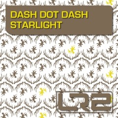 Dash Dot Dash - Starlight (Original Mix)