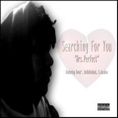 Searching For You (Mrs.Perfect)- BeanieBoy ft. Terez' RedOnTheBeat & Jasmine Shontae