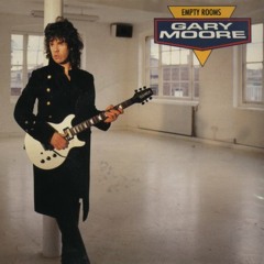 EMPTY ROOMS - GARY MOORE