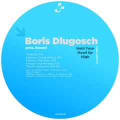 Boris Dlugosch pres.Boom - Hold Your Head Up High (Michi's Spacefunk Dub)