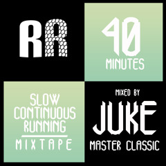 Running Rage "Slow Continuous Running" Mix III: Juke Master Classic