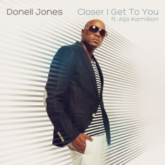 Donell Jones "Closer I Get To You" feat. Alja Kamillion