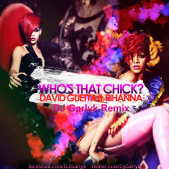 David Guetta ft Rihanna - Who's That Chick (DJ Garlyk Remix)