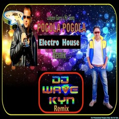 POGOLA POGOLA REMIX - DJ WAVE