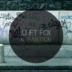 Juliet Fox - In Transition (Original Mix)