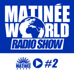 #Matinéeworld 2