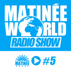 #Matinéeworld 5