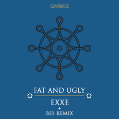 Fat And Ugly - Xe (BS1 Remix) / GOLD NITE RECORDS