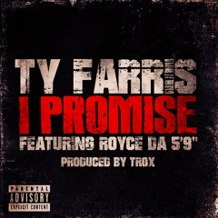 I Promise Featuring Royce Da 5'9 Produced By Trox