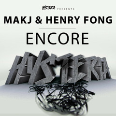 MAKJ x Henry Fong - Encore (Original Mix)