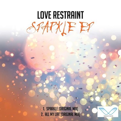 Sparkle (Collab with Love Restraint) out on Beatwave Records 10.12.13