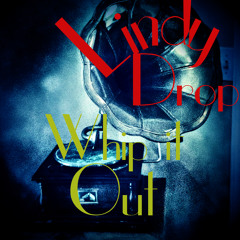 Whip it Out!