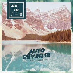 AutoReverse - Reflections (She Said Disco remix)