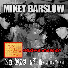 No Dye Packs (Gimme Money) (Gelatinous Orbz Remix)