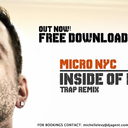 Micro NYC - Inside Of Me (Micro's Trap Mix) *  FREE DOWNLOAD !!!