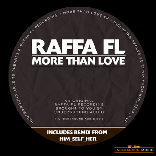 Raffa FL - More than love - Him_Self_Her Remix *Underground Audio*