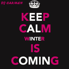 Keep Calm Winter Is Coming