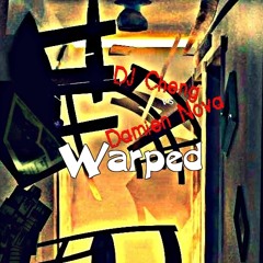 Warped - DJ Chang (feat Damien Nova)