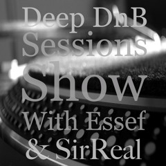 Deep DnB Sessions Show - Guest Mix By SirReal