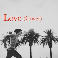 Justin Timberlake "My Love" - Sammy C Cover