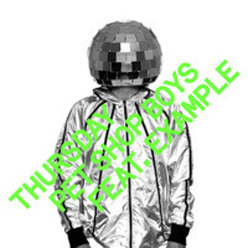 Pet Shop Boys Feat. Example 'Thursday' (Koishii & Hush vs. Ric Scott Remix)