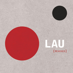 Lau - Torsa (Sei A Remix)
