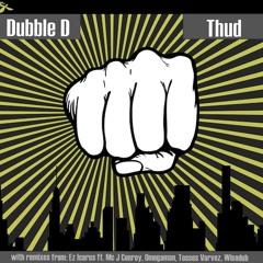 Dubble D - Thud (Tosses & Varvez Remix)