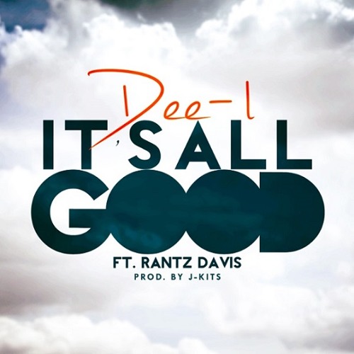 Dee-1 - It's All Good (feat. Rantz Davis)