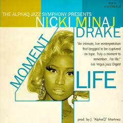 Nicki Minaj feat. Drake - Moment 4 Life (ALPHAQ REMIX)
