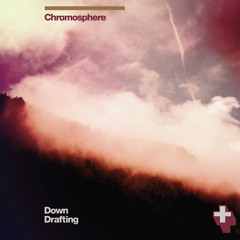 Chromosphere_Down Drafting