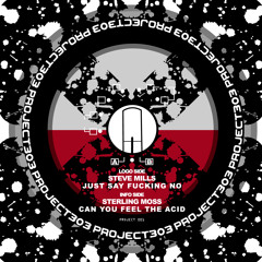 Steve Mills - Just Say Fucking No (Project001)