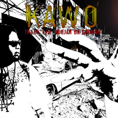 KAWO -TRAJIK ft Abojah Da Godman