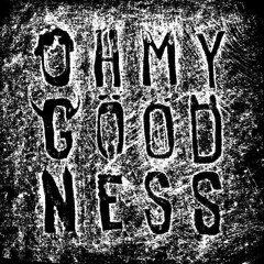 Oh My Goodness EP REMIXES - 01 Everything All (officerfishdumplings Remix)