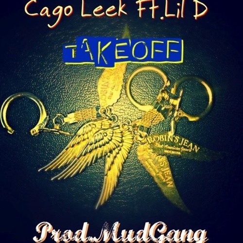 CAGO LEEK X LIL D - TAKE OFF (Prod.MUDGANG)