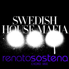 Swedish House Mafia vs Dsharp - Don't You Worry Child (Renato Sostena Chord Mix)