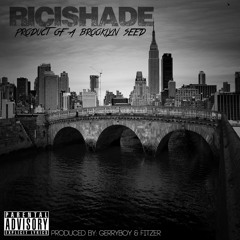 Ricishade - Product Of A Brooklyn Seed - 01 The Way Were Living Ft.Jambo