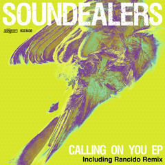 Soundealers - Calling on You feat. Feliciano