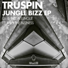 Truspin - Run The Bizzness (Jungle Bizz EP)