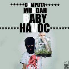 Computa & Murdah Baby feat. Havoc - My A's Is Up Remix {Clean}