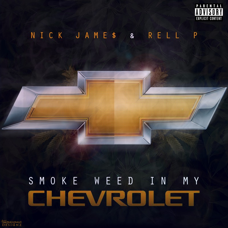 Nick James ft. Rell P - Smoke Weed In My Chevrolet [Thizzler.com]