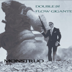 Monstruo Ft. Flow Giganté
