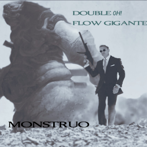 Monstruo Ft. Flow Giganté