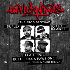 FROG BROTHAZ UNPHUCKWITABLE REMIX FEAT. RUSTE JUXX AND PAWZ ONE