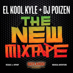 The New Mix Tape 2014 -El Kool Kyle & Dj Poizen