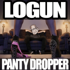 Logun - Panty Dropper